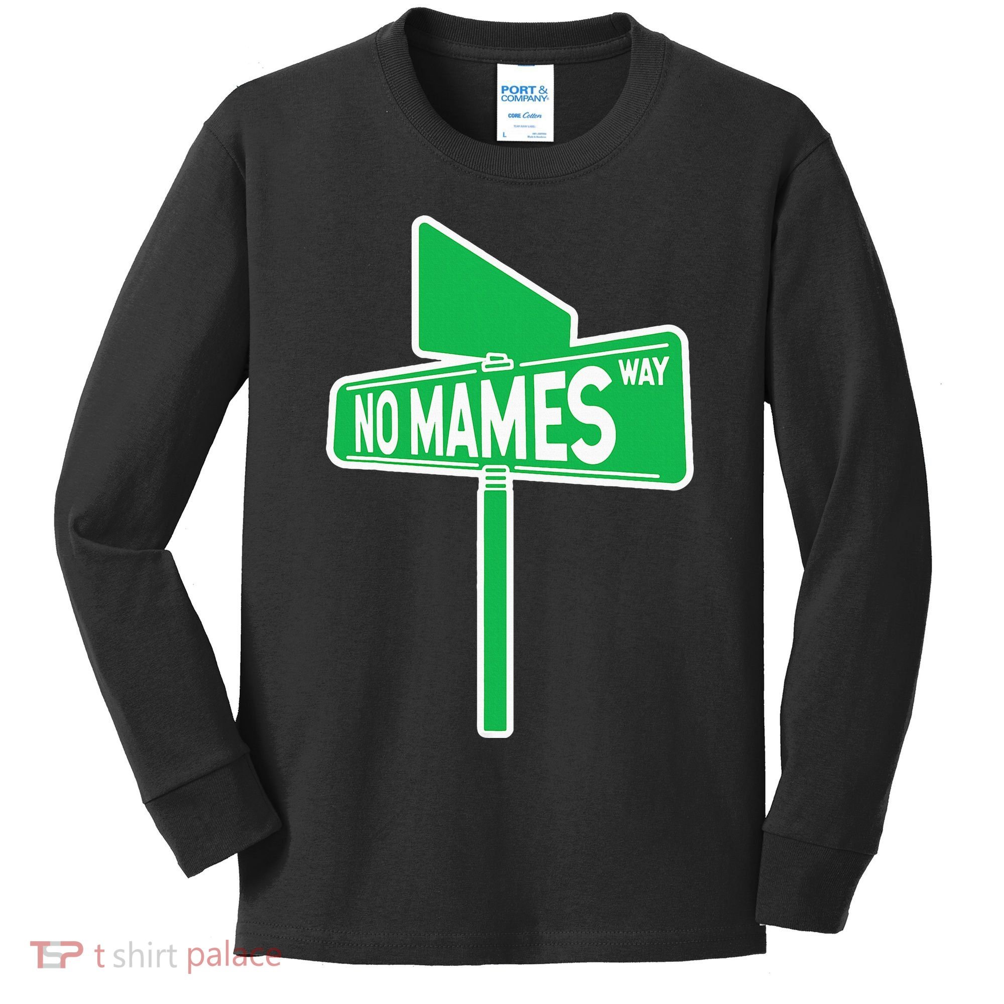 No Mames Ways Kids Long Sleeve Shirt
