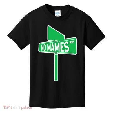 No Mames Ways Kids T-Shirt
