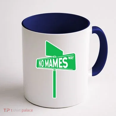 No Mames Ways Coffee Mug back