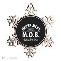 Never Mess With The Mob Gift Mother Of The Bride Mom Wedding Funny Gift Ornament thumb 0