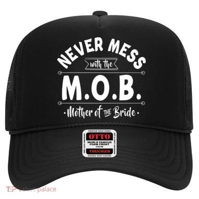 Never Mess With The Mob Gift Mother Of The Bride Mom Wedding Funny Gift Hat
