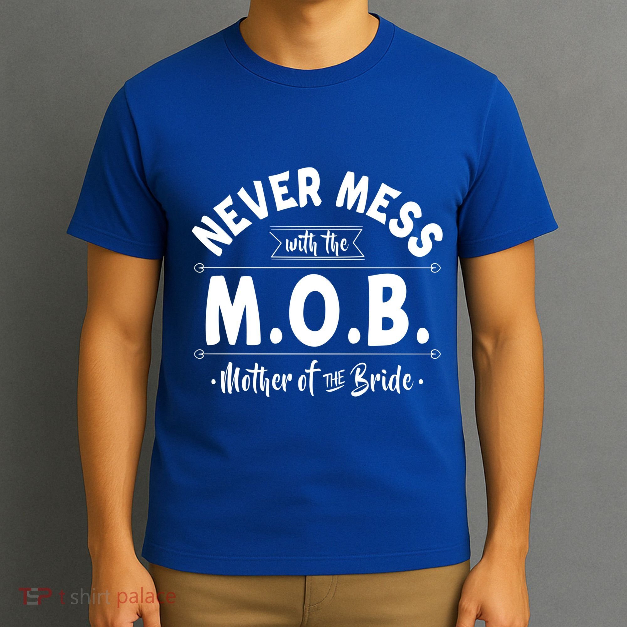Never Mess With The Mob Gift Mother Of The Bride Mom Wedding Funny Gift T-Shirt