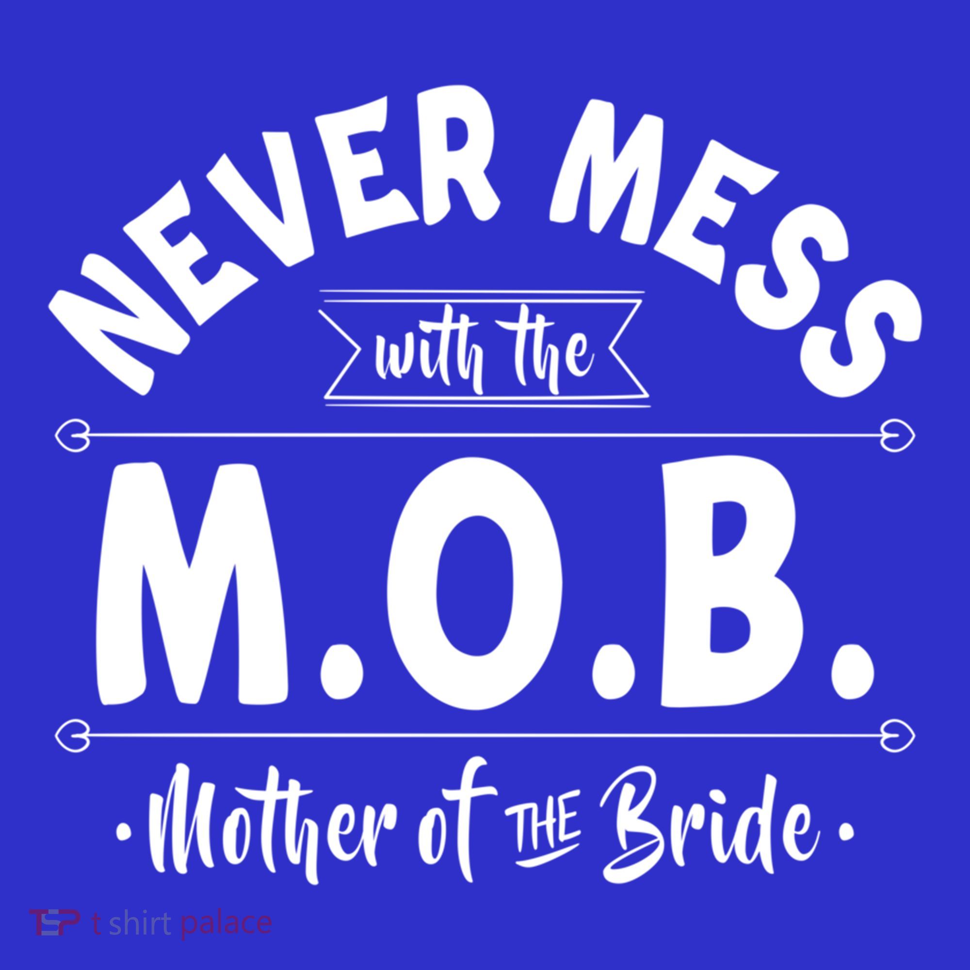 Never Mess With The Mob Gift Mother Of The Bride Mom Wedding Funny Gift Mousepad