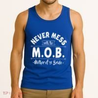 Never Mess With The Mob Gift Mother Of The Bride Mom Wedding Funny Gift Tank Top thumb 3