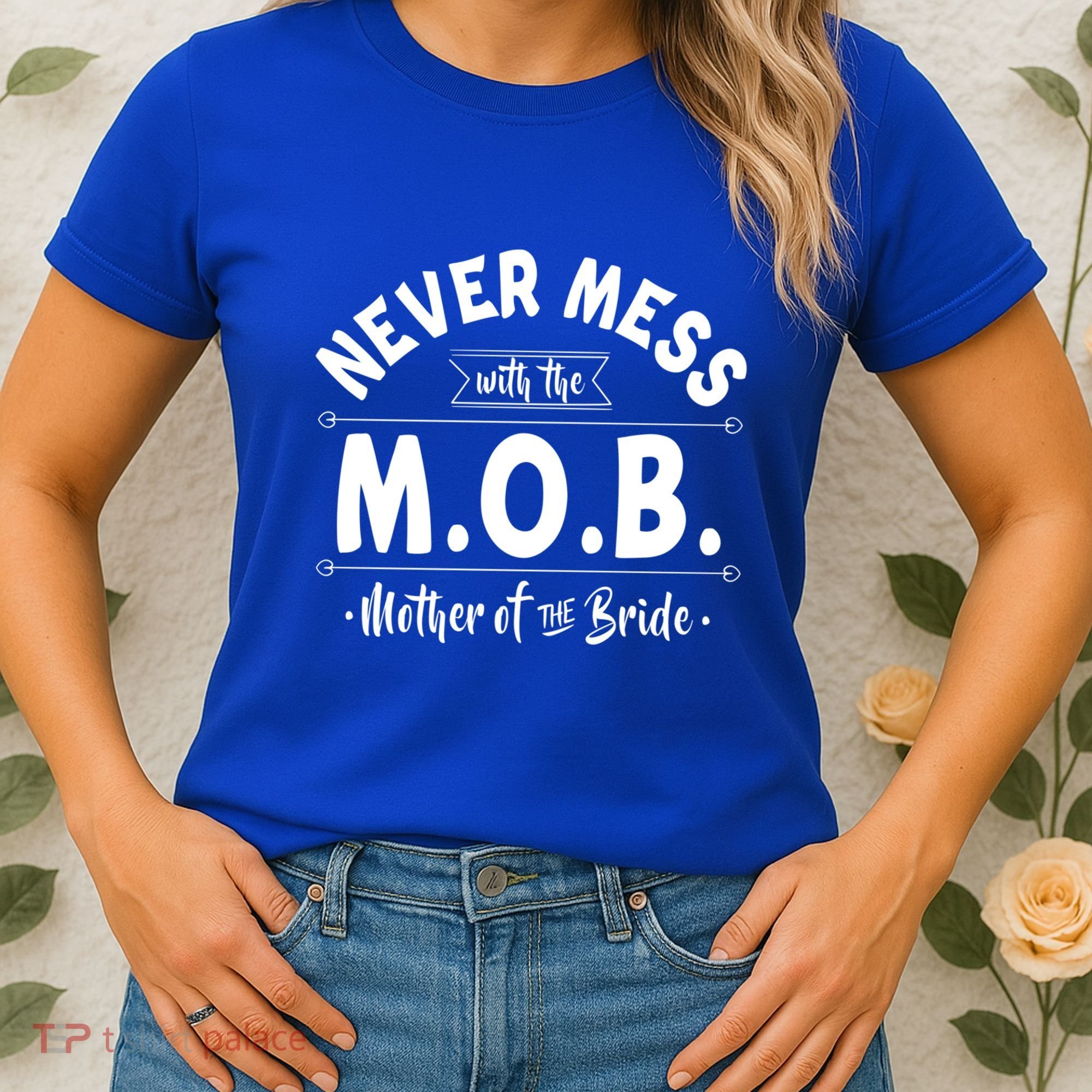 Never Mess With The Mob Gift Mother Of The Bride Mom Wedding Funny Gift Women's T-Shirt