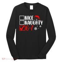 Nice Naughty 67 Funny Christmas Long Sleeve Shirt thumb 0