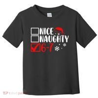 Nice Naughty 67 Funny Christmas Toddler T-Shirt thumb 0