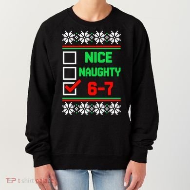 Nice Naughty 6-7 67 Meme Ugly Christmas Women's Sweatshirt