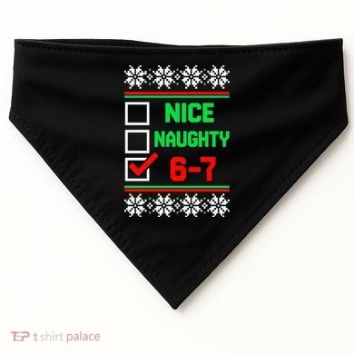 Nice Naughty 6-7 67 Meme Ugly Christmas USA-Made Doggie Bandana