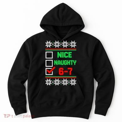 Nice Naughty 6-7 67 Meme Ugly Christmas Hoodie