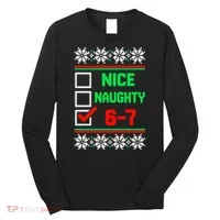 Nice Naughty 6-7 67 Meme Ugly Christmas Long Sleeve Shirt thumb 0