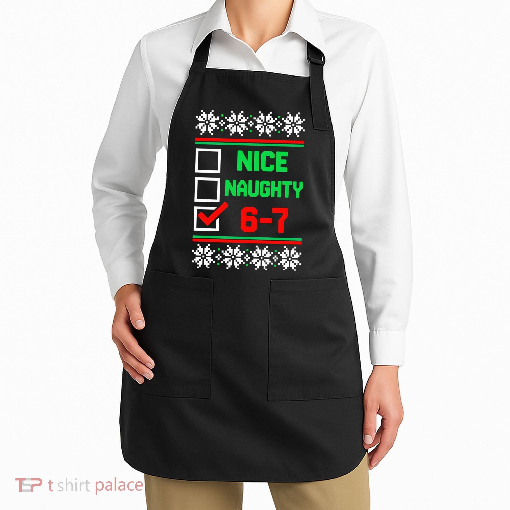 Nice Naughty 6-7 67 Meme Ugly Christmas Apron