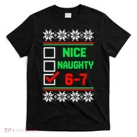 Nice Naughty 6-7 67 Meme Ugly Christmas T-Shirt thumb 0