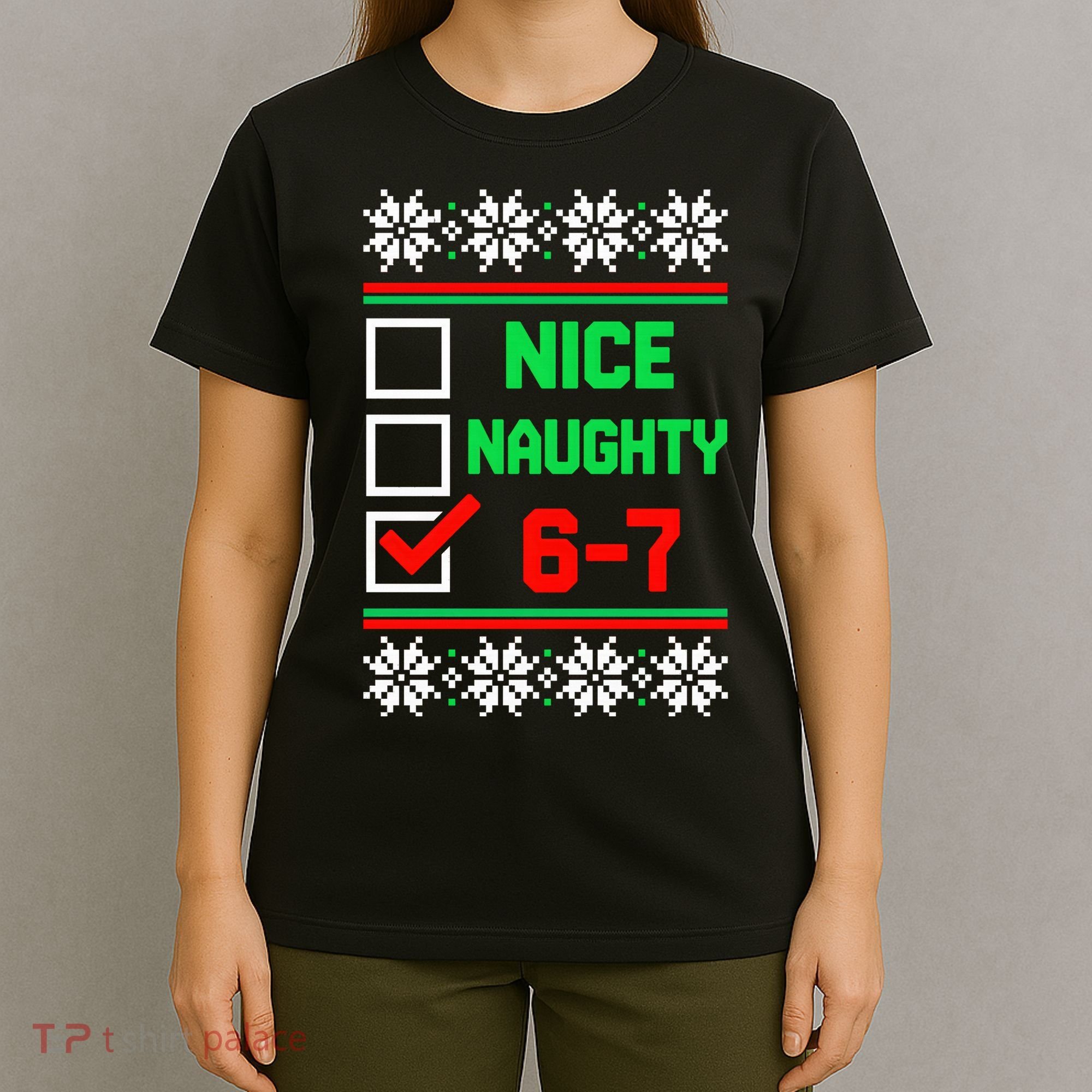 Nice Naughty 6-7 67 Meme Ugly Christmas T-Shirt