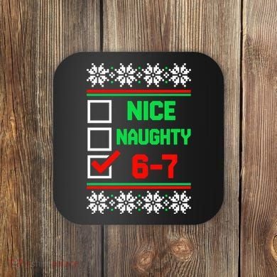 Nice Naughty 6-7 67 Meme Ugly Christmas Coaster