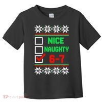 Nice Naughty 6-7 67 Meme Ugly Christmas Toddler T-Shirt thumb 0