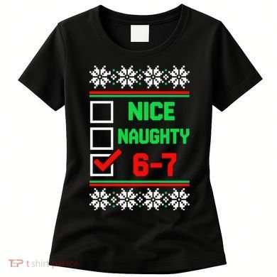 Nice Naughty 6-7 67 Meme Ugly Christmas Women's T-Shirt