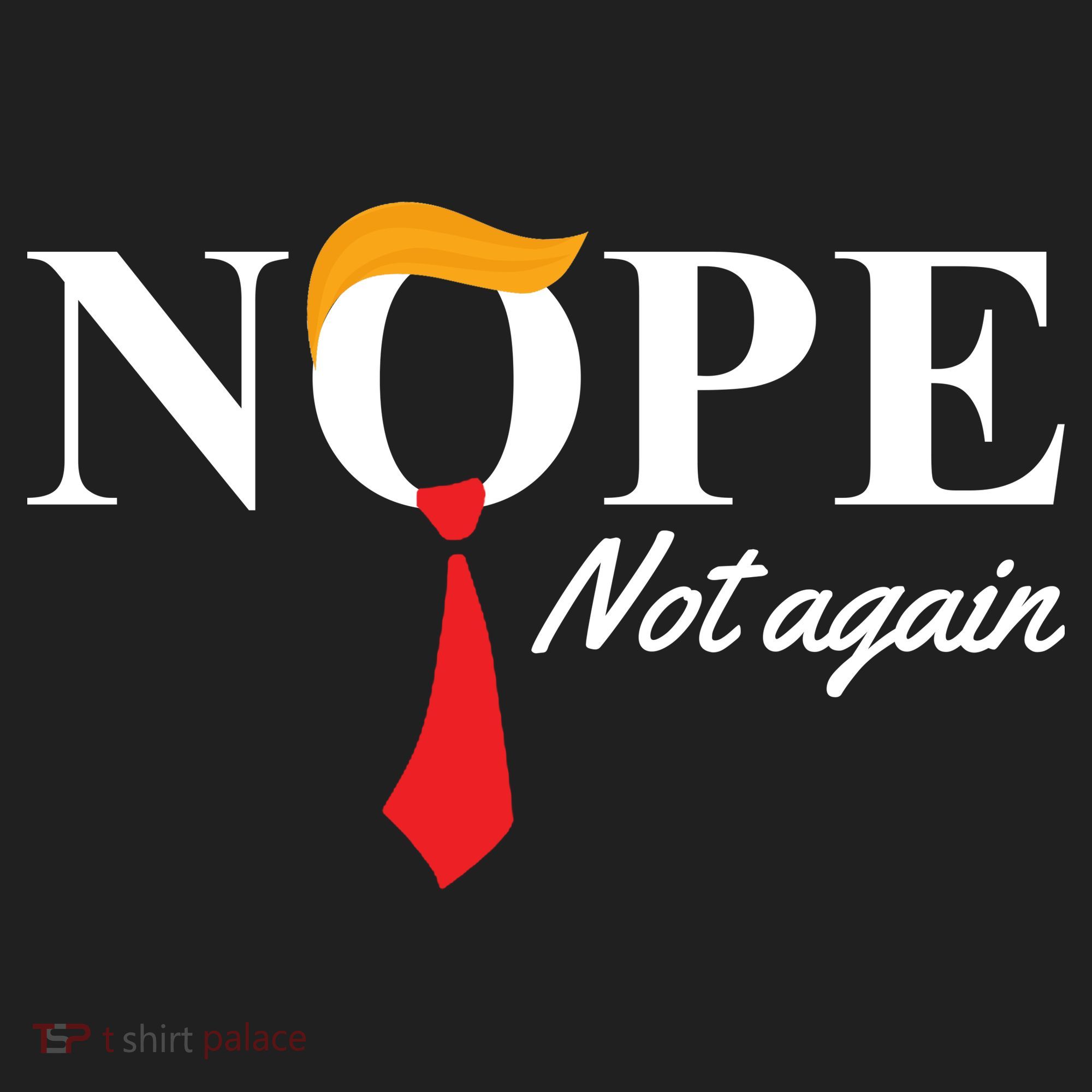Nope Not Again Donald Trump Funny Women's Sweatshirt