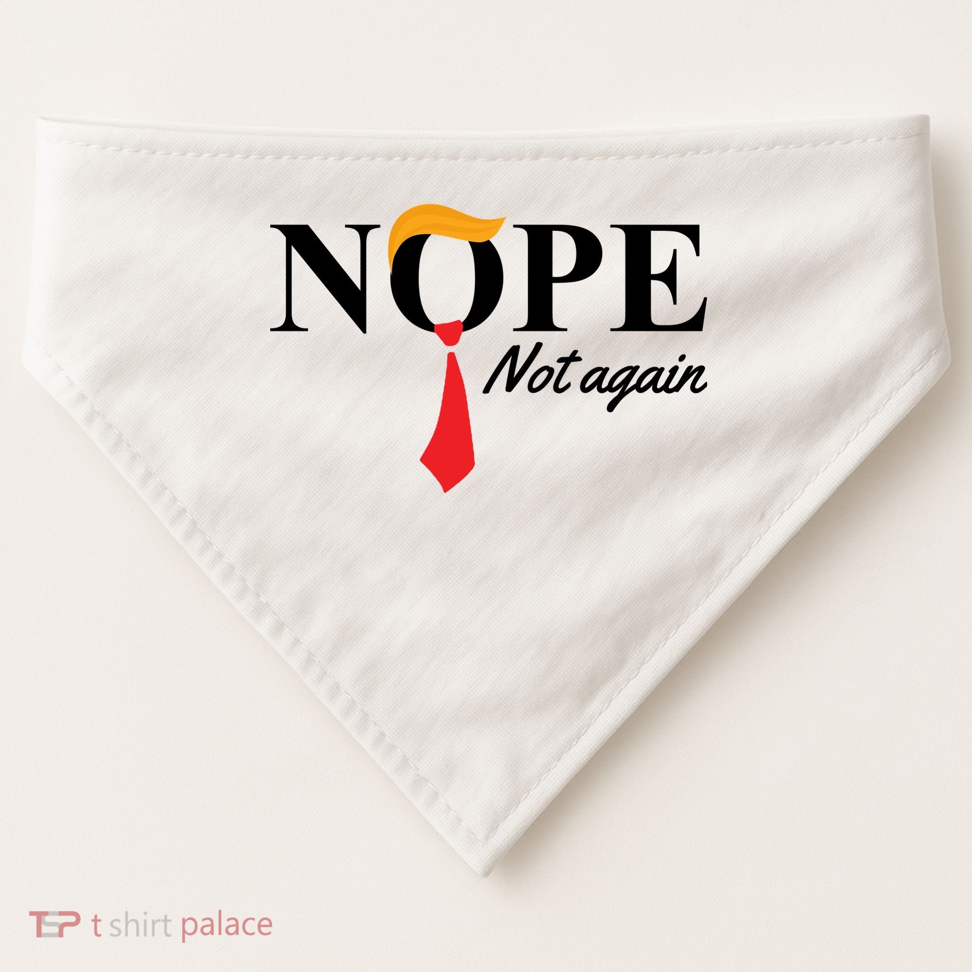 Nope Not Again Donald Trump Funny USA-Made Doggie Bandana