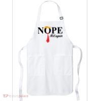 Nope Not Again Donald Trump Funny Apron thumb 0
