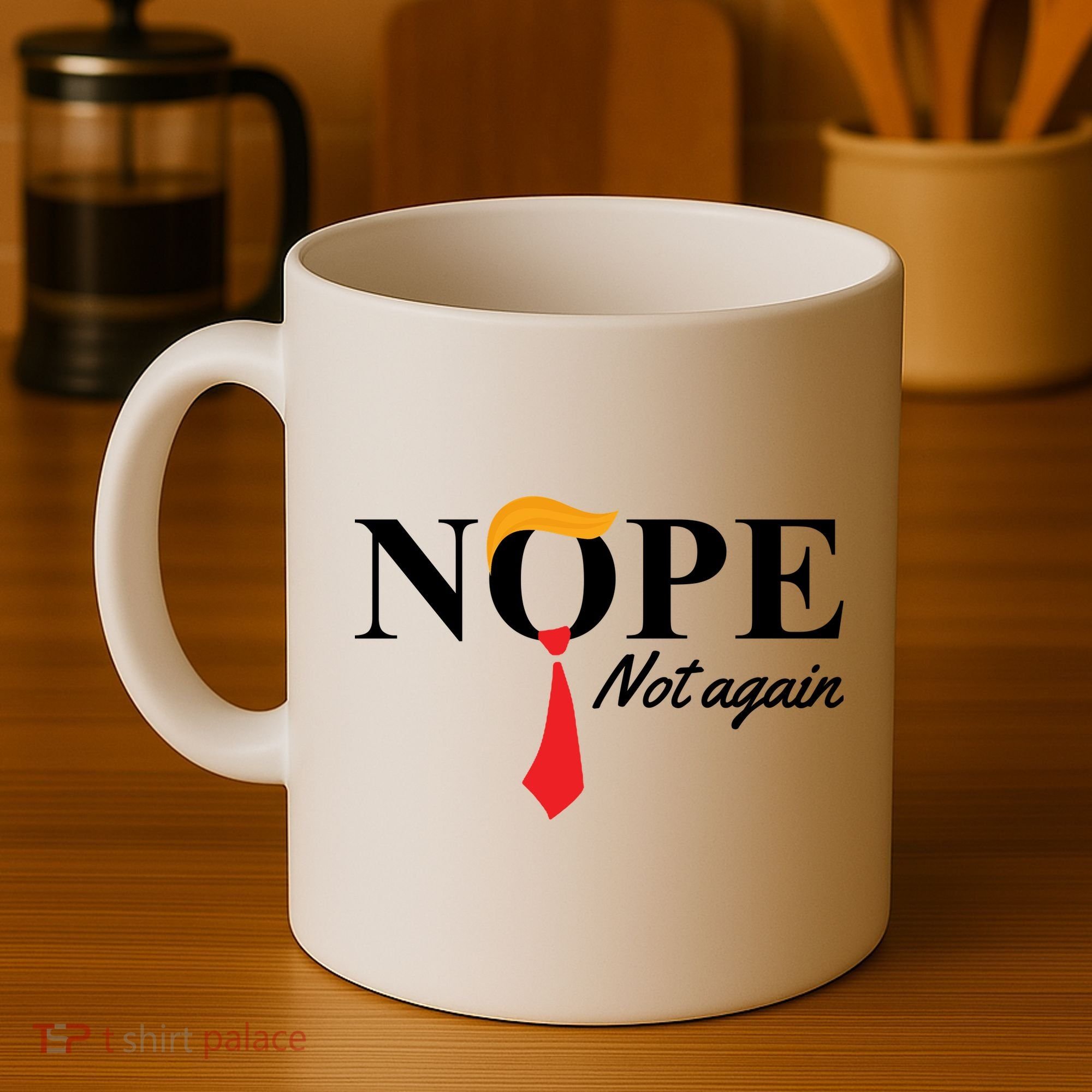 Nope Not Again Donald Trump Funny Coffee Mug