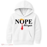Nope Not Again Donald Trump Funny Kids Hoodie thumb 0