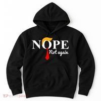 Nope Not Again Funny Trump Hoodie thumb 0