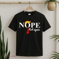 Nope Not Again Funny Trump T-Shirt thumb 2
