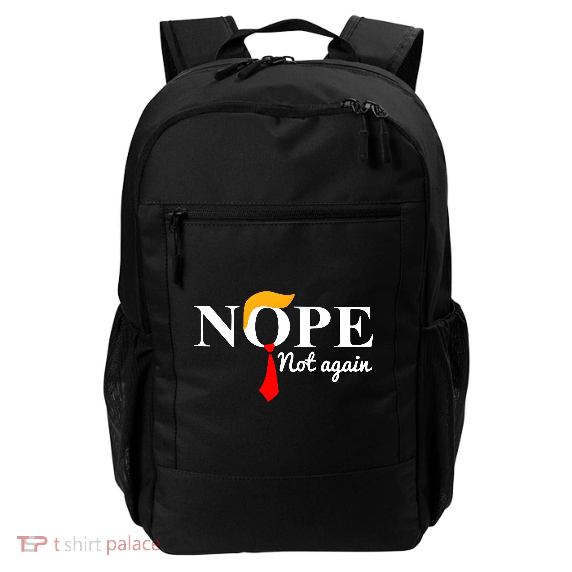Nope Not Again Funny Trump Backpack