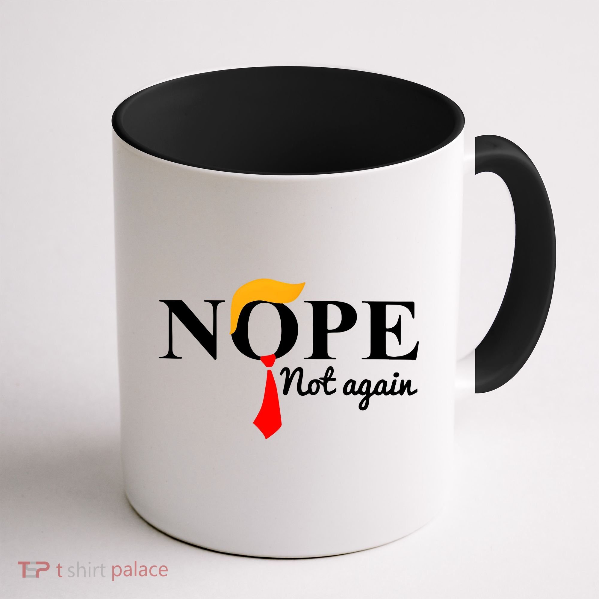 Nope Not Again Funny Trump Coffee Mug