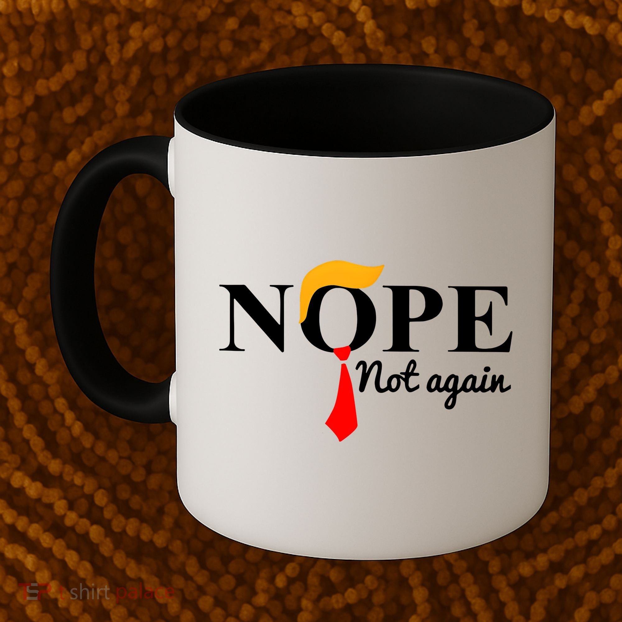 Nope Not Again Funny Trump Coffee Mug