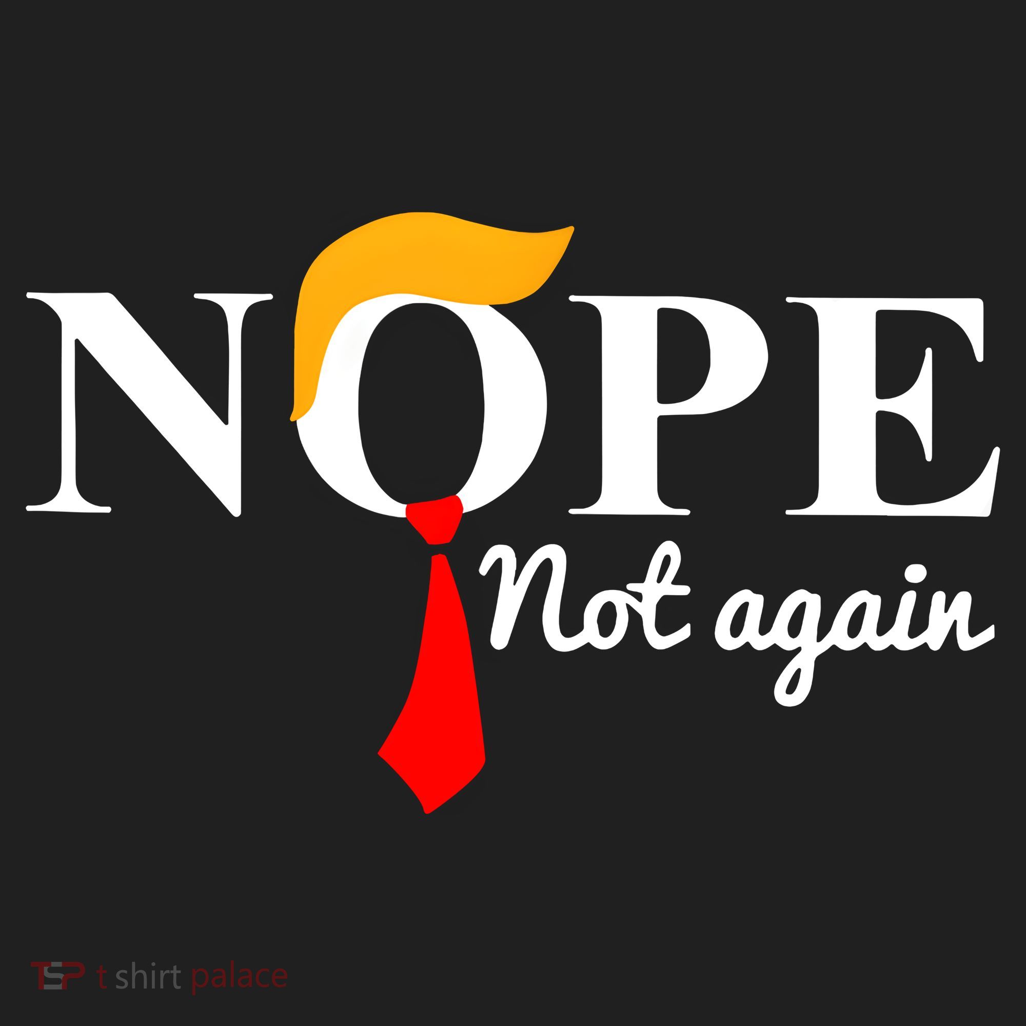 Nope Not Again Funny Trump Tumbler