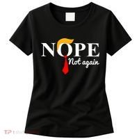 Nope Not Again Funny Trump Women's T-Shirt thumb 0