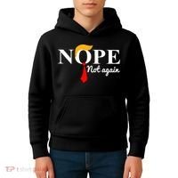 Nope Not Again Funny Trump Kids Hoodie thumb 4