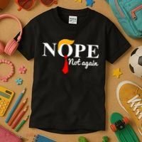 Nope Not Again Funny Trump Kids T-Shirt thumb 3