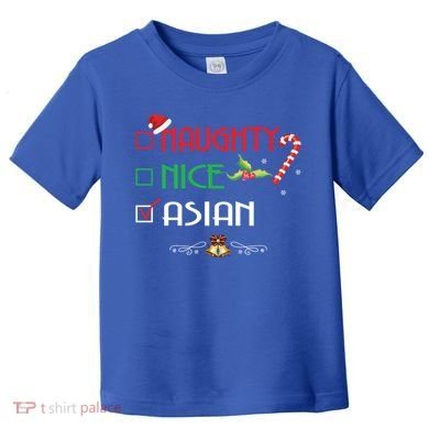 Nice Naughty Asian Gift Group Matching Christmas Xmas Gift Toddler T-Shirt