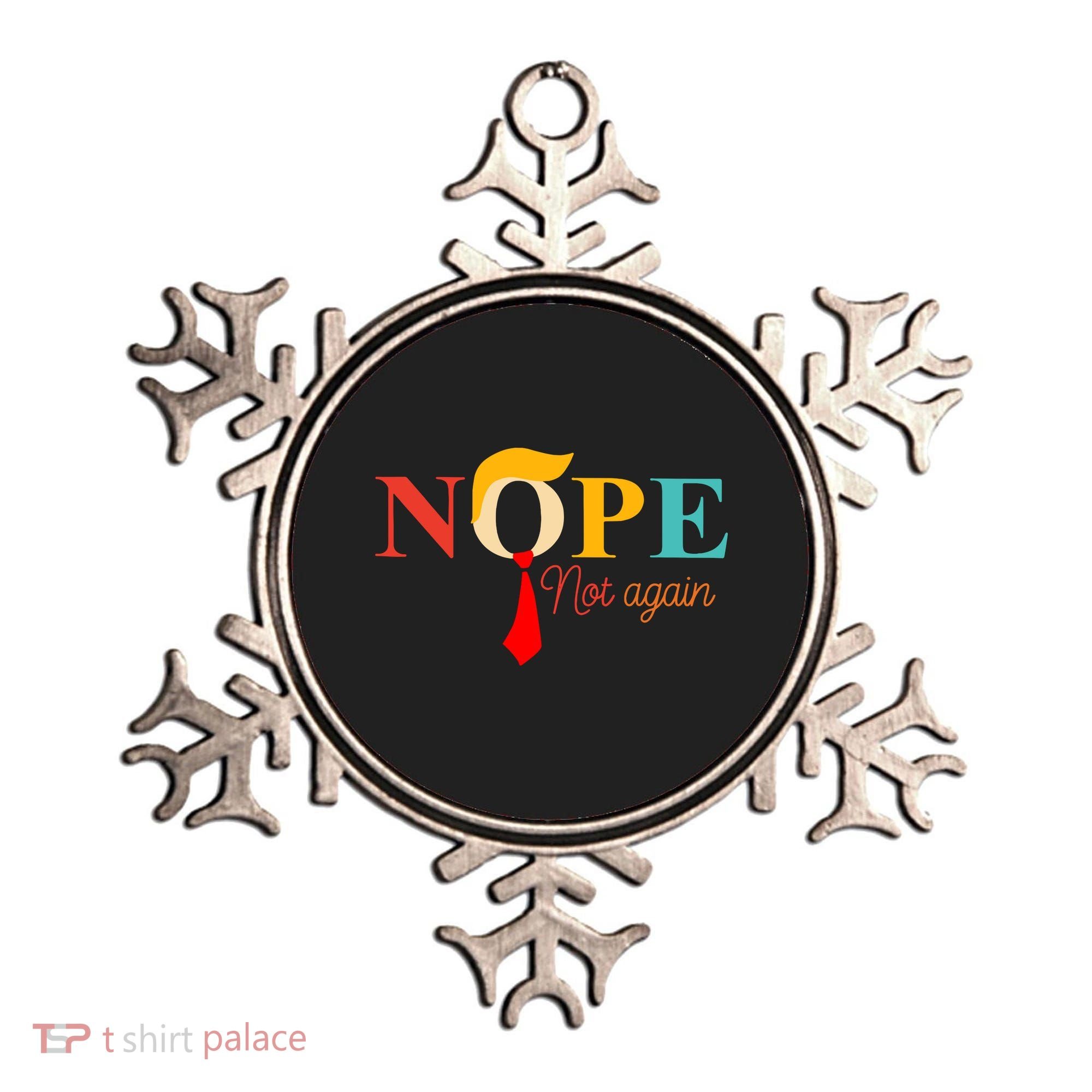 Nope Not Again Funny Trump Ornament