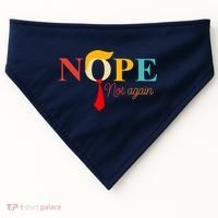 Nope Not Again Funny Trump USA-Made Doggie Bandana thumb 0