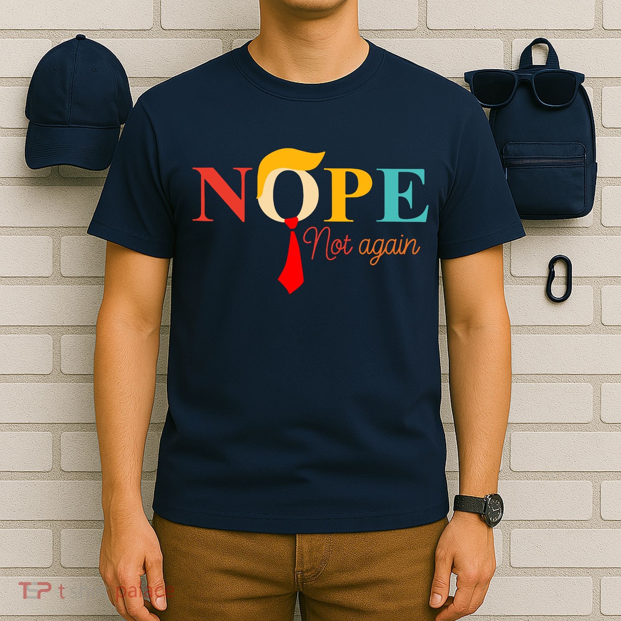 Nope Not Again Funny Trump T-Shirt