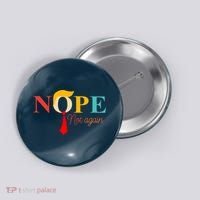 Nope Not Again Funny Trump Button thumb 0