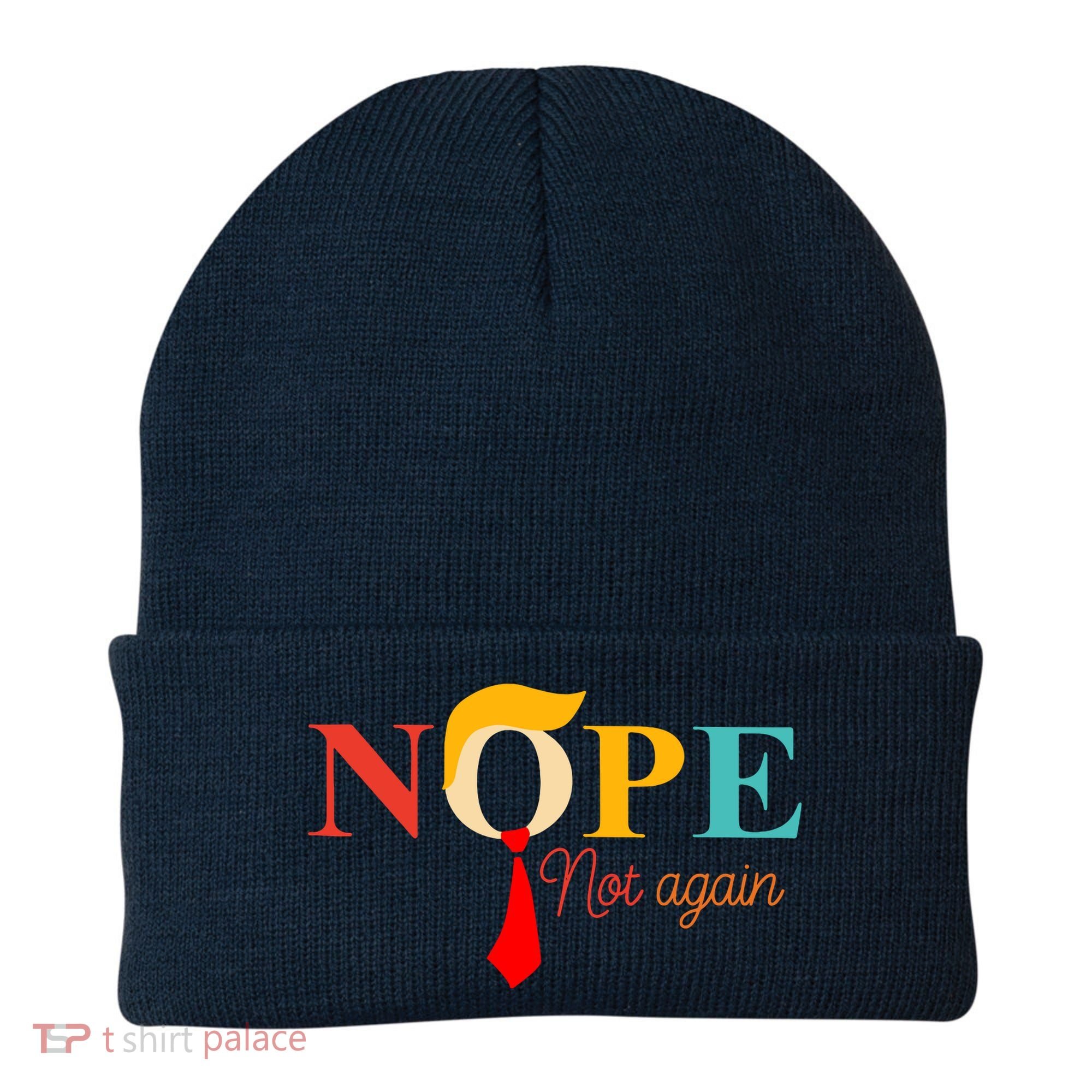 Nope Not Again Funny Trump Beanie