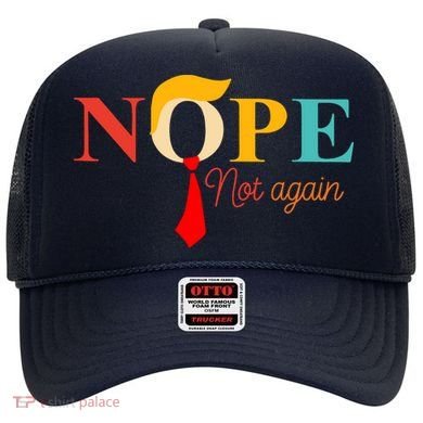 Nope Not Again Funny Trump Hat