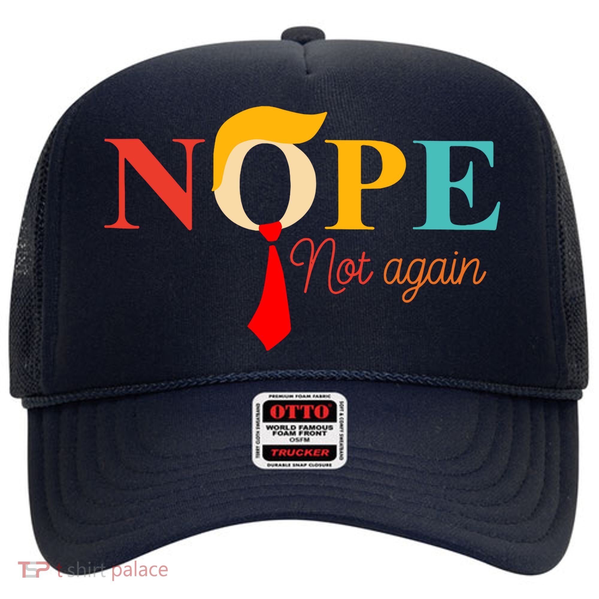 Nope Not Again Funny Trump Hat