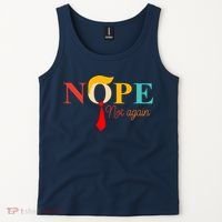 Nope Not Again Funny Trump Tank Top thumb 2