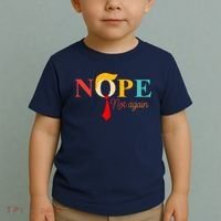 Nope Not Again Funny Trump Toddler T-Shirt thumb 2