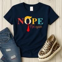 Nope Not Again Funny Trump Women's T-Shirt thumb 3