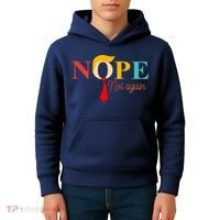 Nope Not Again Funny Trump Kids Hoodie thumb 4