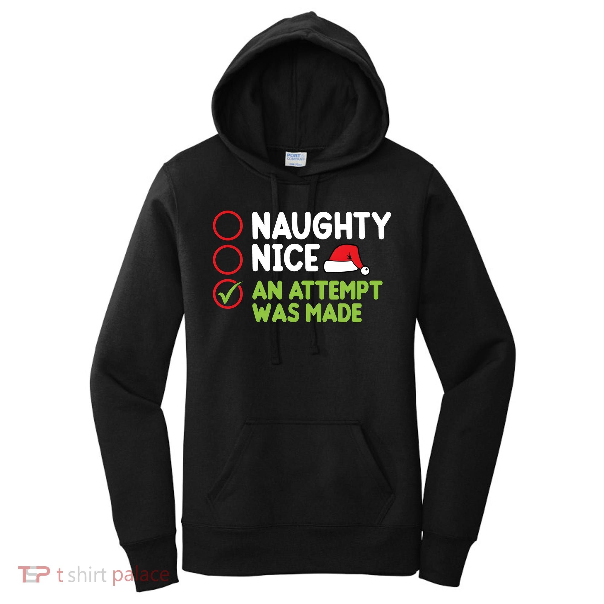 Naughty Nice An Attempt Was Made Funny Christmas Women's Hoodie
