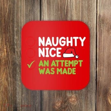 Naughty Nice An Attempt Was Made Funny Christmas Coaster