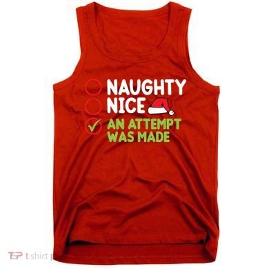 Naughty Nice An Attempt Was Made Funny Christmas Tank Top